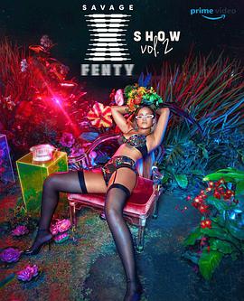 蕾哈娜内衣秀SavageXFentyShowVol.2海报剧照