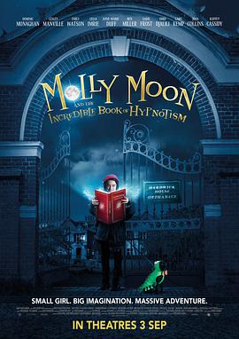 茉莉·梦妮与神奇的催眠书MollyMoonandtheIncredibleBookofHypnotism海报剧照